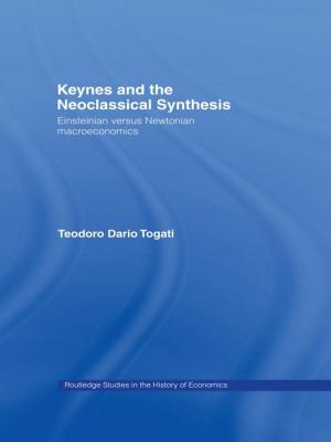 Cover of the book Keynes and the Neoclassical Synthesis by Hugh Wilson, Rod Street, Lindsay Bruce
