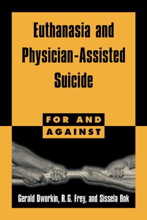 Cover of the book Euthanasia and Physician-Assisted Suicide by Roger Trigg