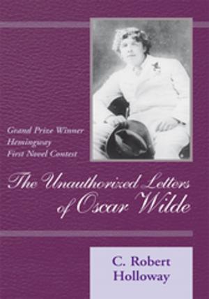 Cover of the book The Unauthorized Letters of Oscar Wilde by Marcellus Arterberry