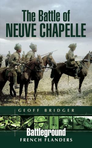 Cover of the book The Battle of Neuve Chapelle by Paul  Moorcraft
