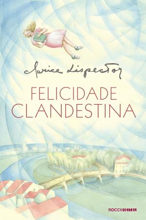 Cover of the book Felicidade Clandestina by Guillermo del Toro, Chuck Hogan