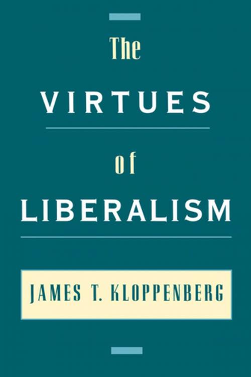Cover of the book The Virtues of Liberalism by James T. Kloppenberg, Oxford University Press