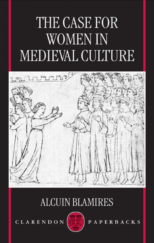 Cover of the book The Case for Women in Medieval Culture by Alcuin Blamires, Clarendon Press