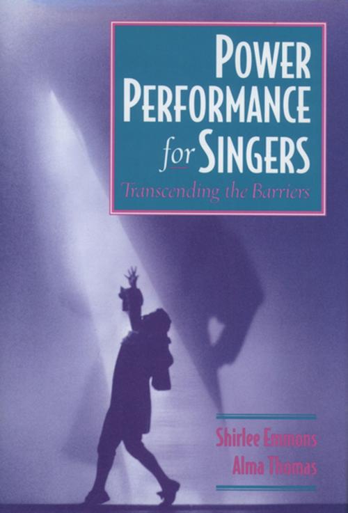 Cover of the book Power Performance for Singers by Shirlee Emmons, Alma Thomas, Oxford University Press