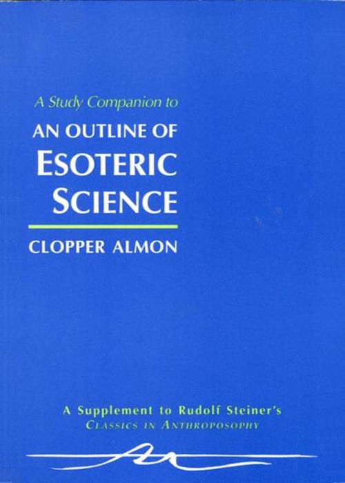 Cover of the book A Study Companion to An Outline of Esoteric Science by Clopper Almon, SteinerBooks
