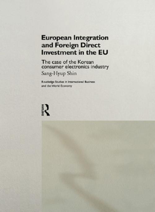 Cover of the book European Integration and Foreign Direct Investment in the EU by Shin Sang-Hyup, Taylor and Francis