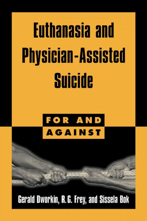 Cover of the book Euthanasia and Physician-Assisted Suicide by Gerald Dworkin, R. G. Frey, Sissela Bok, Cambridge University Press
