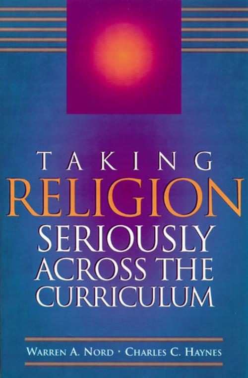 Cover of the book Taking Religion Seriously Across the Curriculum by Warren A. Nord, Charles C. Haynes, ASCD