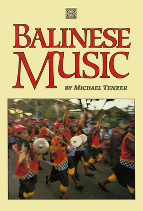 Cover of the book Balinese Music by Michael Tenzer, Tuttle Publishing