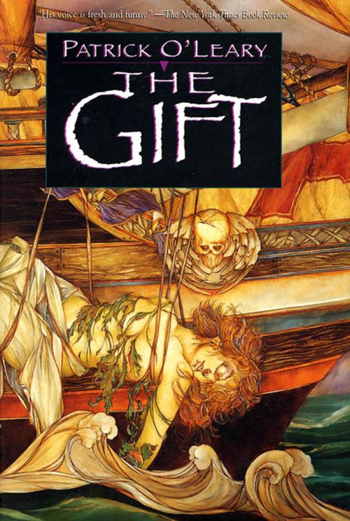 Cover of the book The Gift by Patrick O'Leary, Tom Doherty Associates