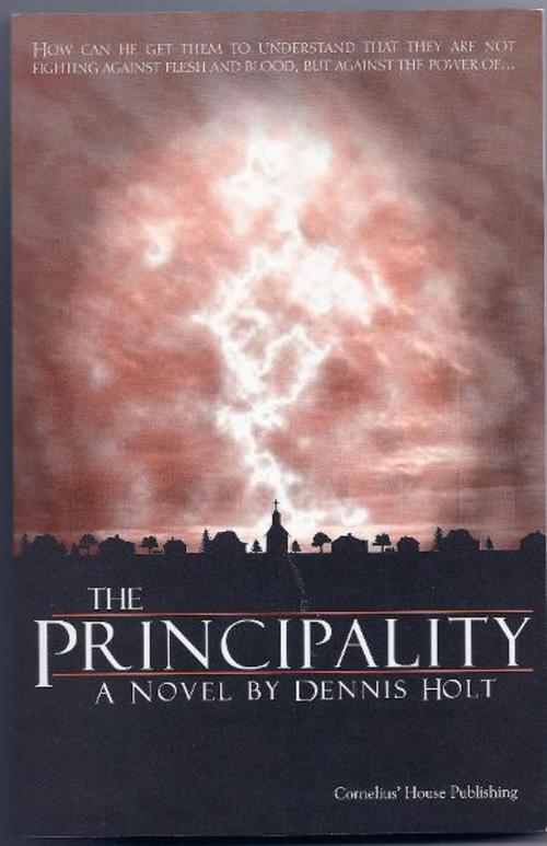Cover of the book The Principality by Dennis Holt, BookBaby