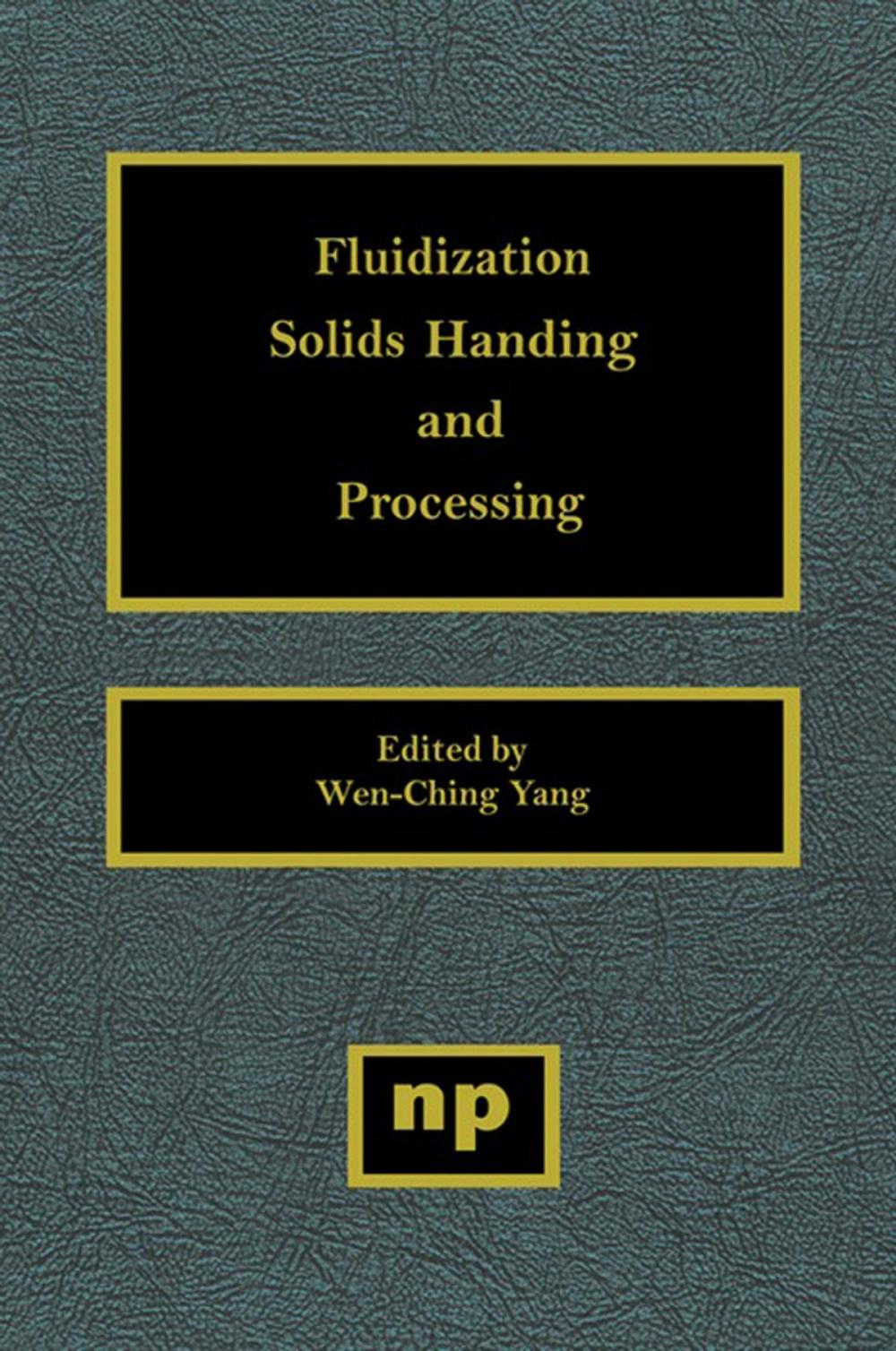 Big bigCover of Fluidization, Solids Handling, and Processing