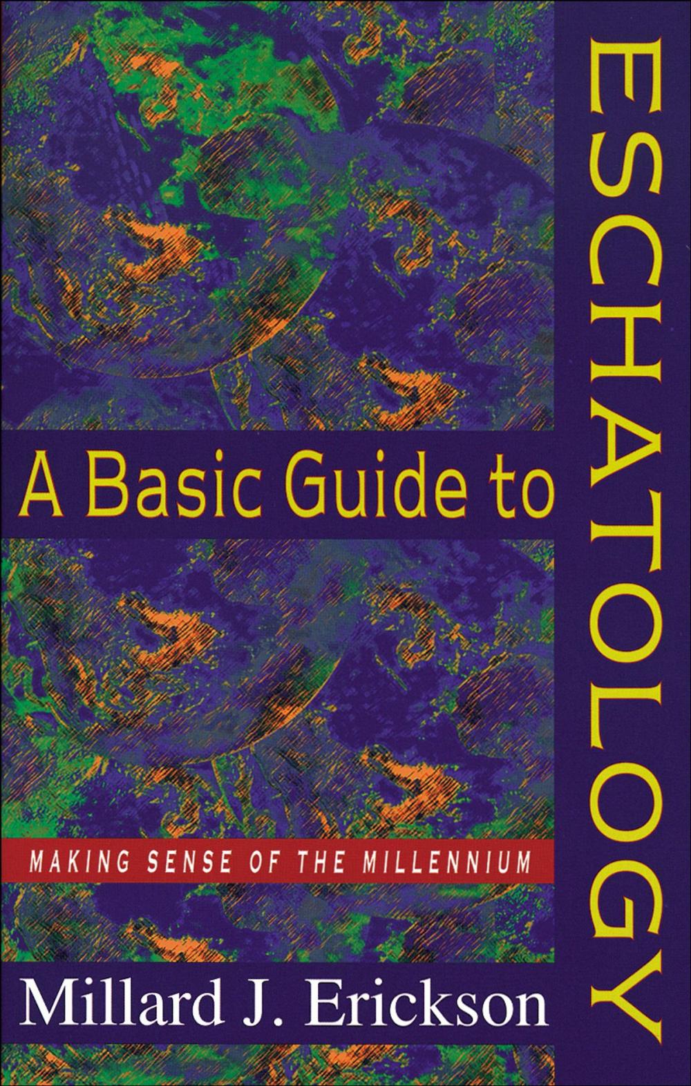 Big bigCover of A Basic Guide to Eschatology