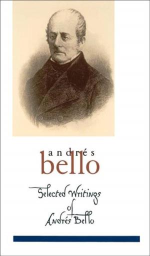 Cover of the book Selected Writings of Andrés Bello by Bob Blain