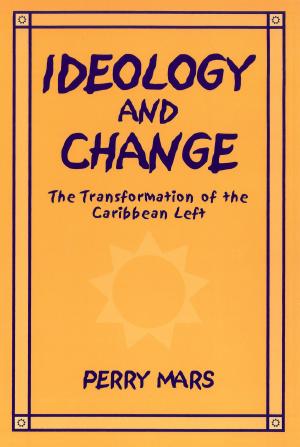Cover of the book Ideology and Change: The Transformation of the Caribbean Left by Michael Delp