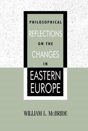 Cover of the book Philosophical Reflections on the Changes in Eastern Europe by Kyle K. Courtney, Ellyssa Kroski