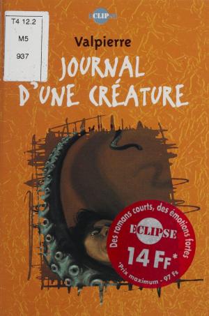 Cover of the book Journal d'une créature by Philippe Granjon, Pascal Deloche, Sandrine Couprie