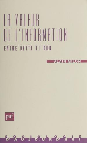 Cover of the book La Valeur de l'information : entre dette et don by Pierre Macherey