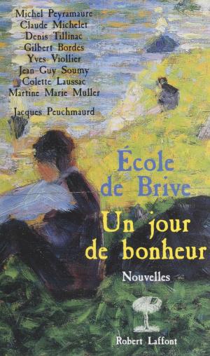 Cover of the book Un jour de bonheur by Max Gallo, Jean Cardonnel