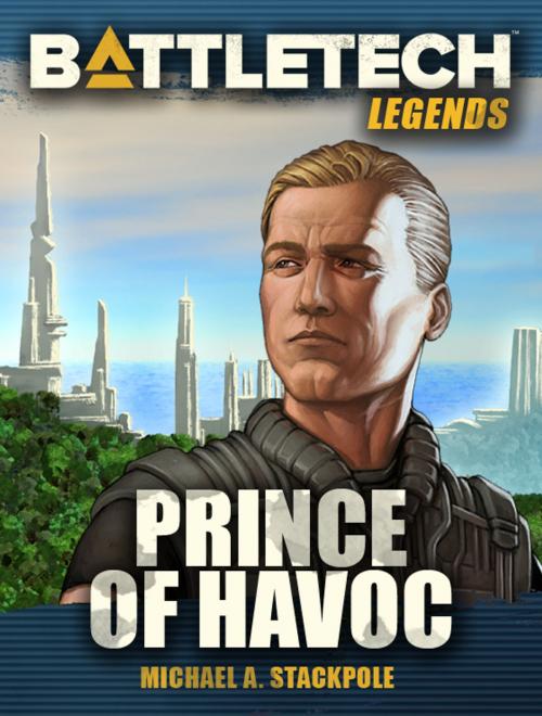 Cover of the book BattleTech Legends: Prince of Havoc by Michael A. Stackpole, InMediaRes Productions LLC