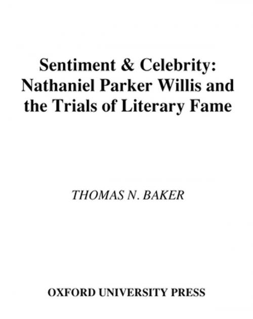 Cover of the book Sentiment and Celebrity by Thomas N. Baker, Oxford University Press
