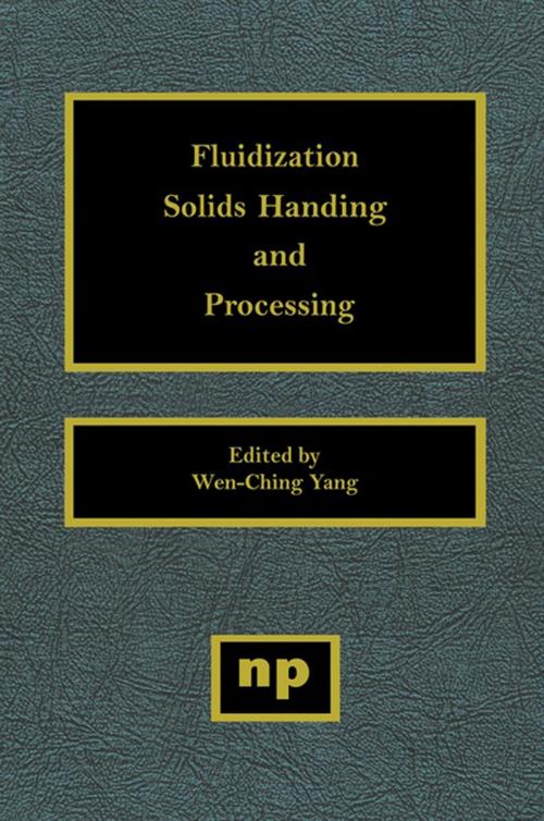 Cover of the book Fluidization, Solids Handling, and Processing by Wen-Ching Yang, Elsevier Science