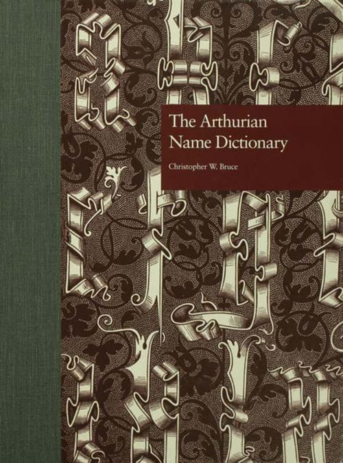 Cover of the book The Arthurian Name Dictionary by , Taylor and Francis