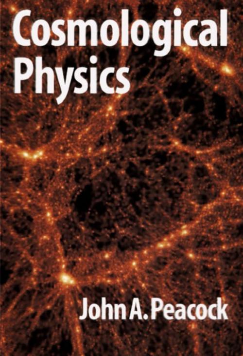 Cover of the book Cosmological Physics by J. A. Peacock, Cambridge University Press