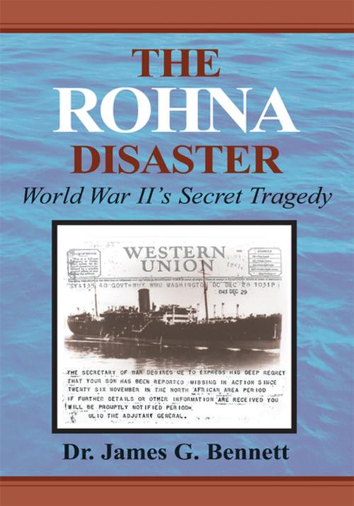 Cover of the book The Rohna Disaster by Dr. James G. Bennett, Xlibris US