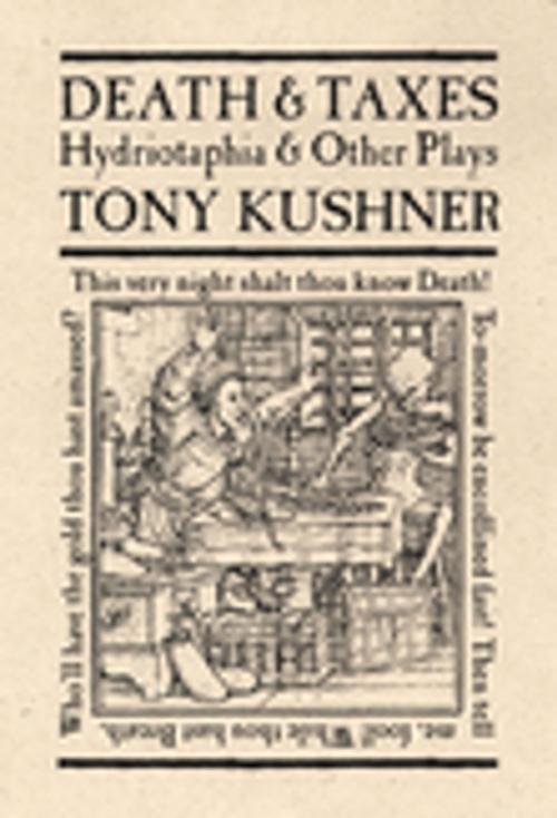 Cover of the book Death and Taxes by Tony Kushner, Theatre Communications Group