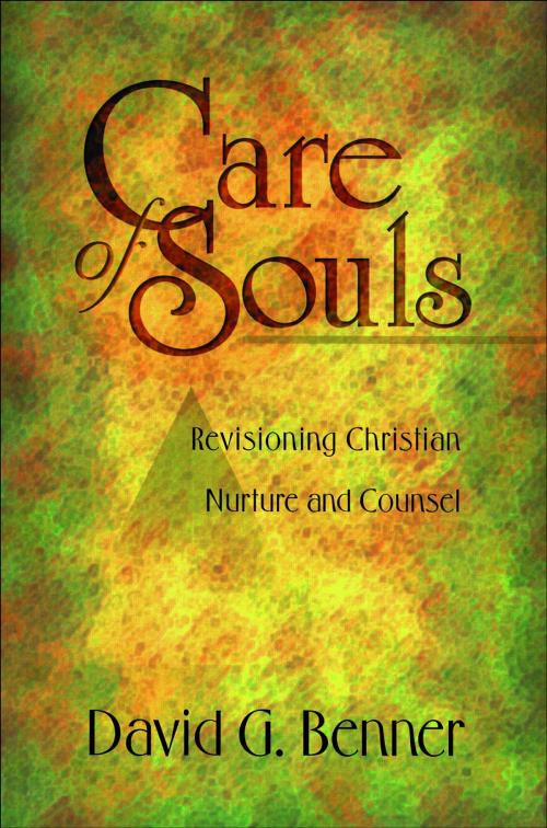 Cover of the book Care of Souls by David G. Benner, Baker Publishing Group