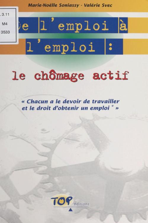 Cover of the book De l'emploi à l'emploi : le chômage actif by Valérie Svec, FeniXX réédition numérique