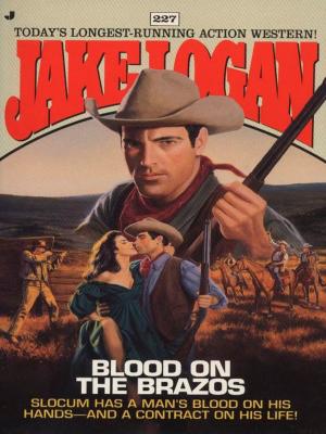 Cover of the book Slocum 227: Blood on the Brazos by Edgar A. Falk