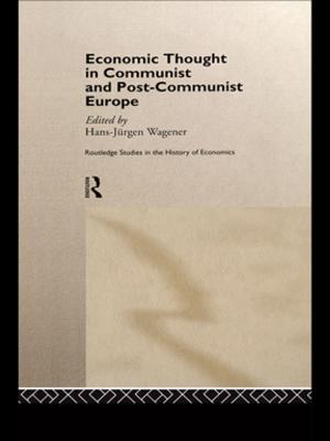 Cover of the book Economic Thought in Communist and Post-Communist Europe by Michael A. Toman