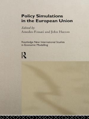 Cover of the book Policy Simulations in the European Union by Charles W. Howe, Joseph L. Carroll, Arthur P. Hurter, Jr., William J. Leininger, Steven G. Ramsey, Nancy L. Schwartz, Eugene Silberberg, Robert M. Steinberg