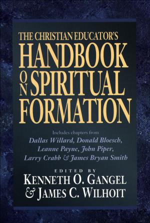 Cover of the book Christian Educator's Handbook on Spiritual Formation, The by Todd M. Johnson, Cindy M. Wu