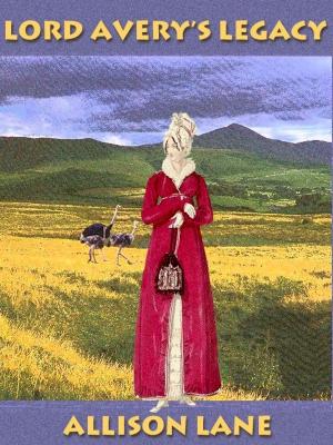 Cover of the book Lord Avery's Legacy by Allison Lane