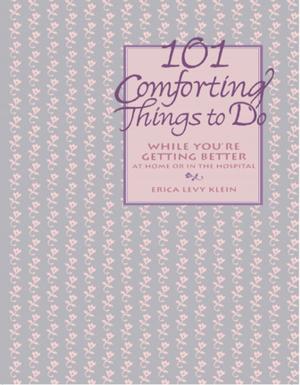 Cover of the book 101 Comforting Things to Do by Thomas Bien, Ph.D., Beverly Bien, M. Ed.