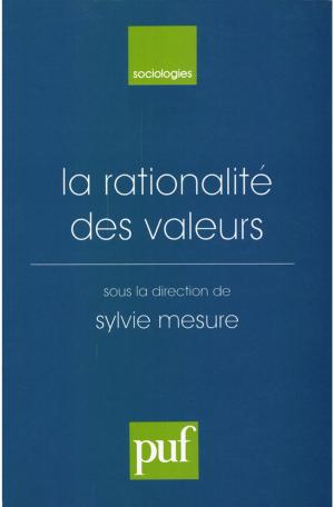 Cover of the book La rationalité des valeurs by Marc Bru