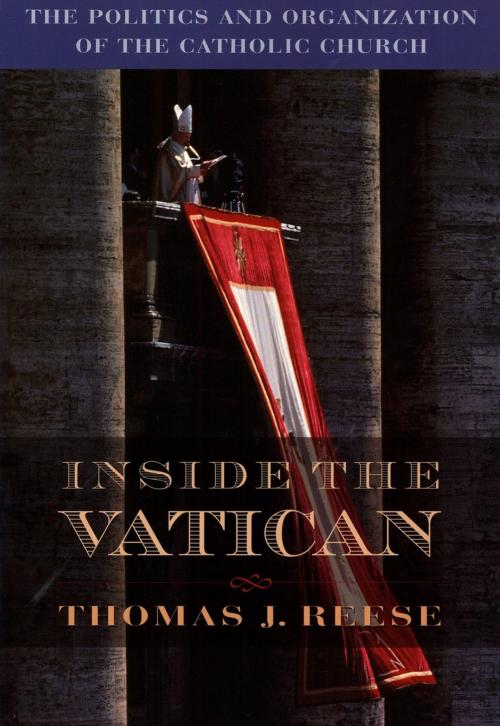 Cover of the book Inside the Vatican by Thomas S.J. Reese, Harvard University Press