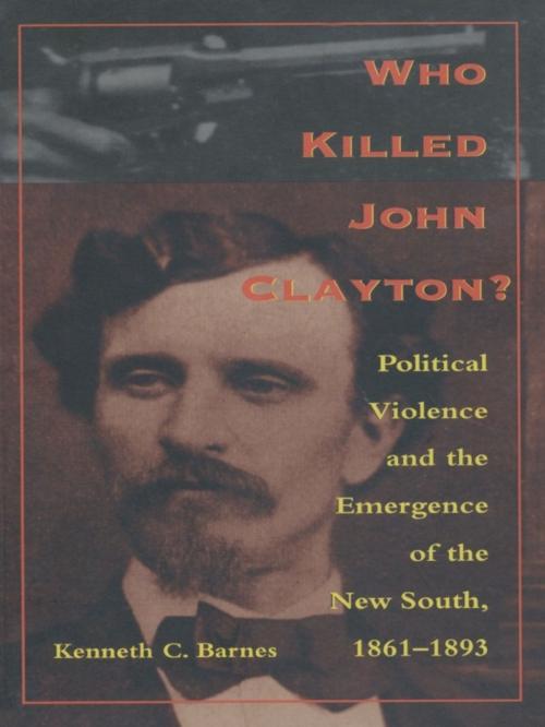 Cover of the book Who Killed John Clayton? by Kenneth C. Barnes, Duke University Press