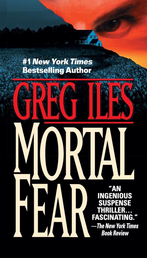 Cover of the book Mortal Fear by Greg Iles, Penguin Publishing Group