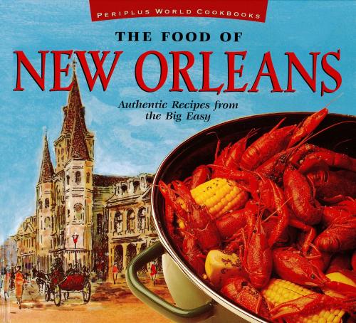 Cover of the book The Food of New Orleans by John DeMers, Tuttle Publishing
