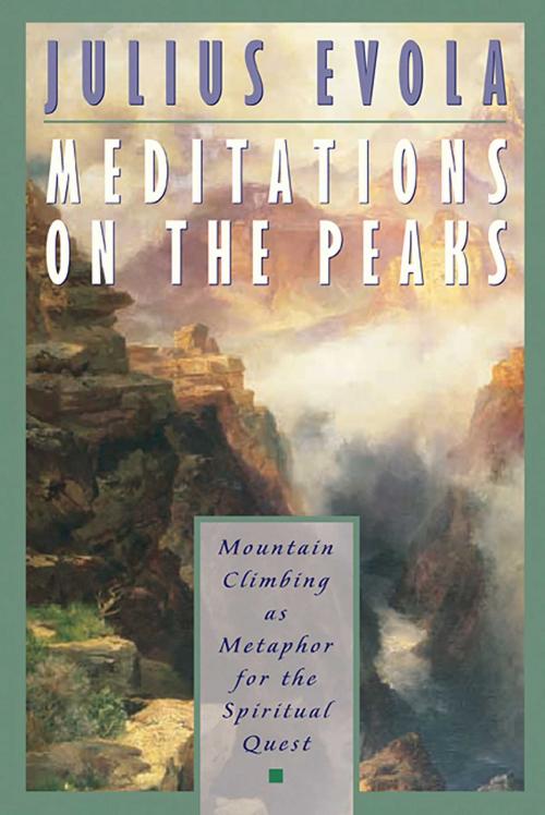 Cover of the book Meditations on the Peaks by Julius Evola, Inner Traditions/Bear & Company