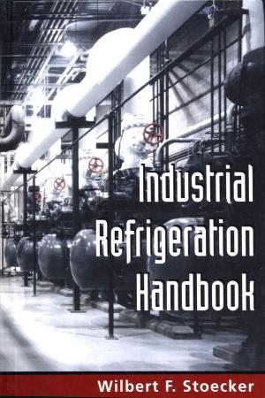 Cover of the book Industrial Refrigeration Handbook by Richard F. LeBlond, Donald D. Brown, Richard L. DeGowin