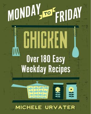 Cover of the book Monday-to-Friday Chicken by Barbara Kantrowitz, Pat Wingert