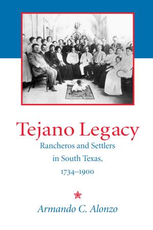 Cover of the book Tejano Legacy by Benjamin Radford