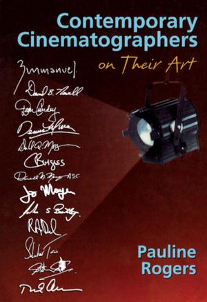 Cover of the book Contemporary Cinematographers on Their Art by Christine Davis