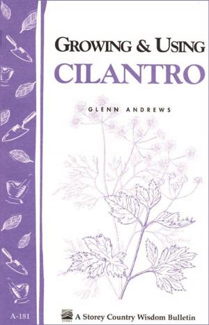 Book cover of Growing & Using Cilantro