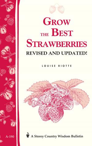 Cover of the book Grow the Best Strawberries by Raquel Pelzel, Matthew Weingarten